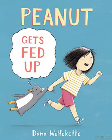 Peanut Gets Fed Up - Dana Wulfekotte [KSIĄŻKA]