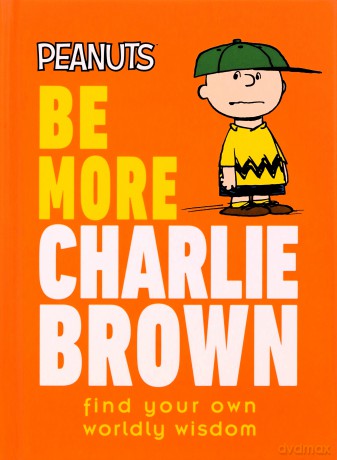 Peanuts Be More Charlie Brown: Find Your Own Worldly Wisdom - Nat Gertler [KSIĄŻKA]