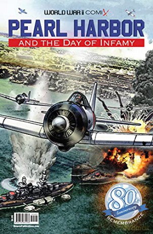 Pearl Harbor and the Day of Infamy: 80th Anniversary Edition (World War II Comix) - Jay Wertz [KSIĄŻKA]