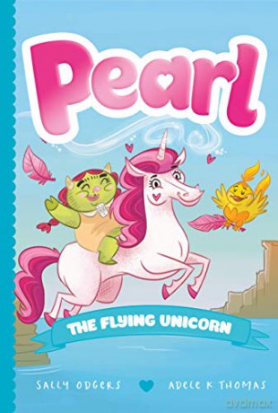 Pearl the Flying Unicorn: 2 (Pearl the Magical Unicorn) - Sally Odgers [KSIĄŻKA]