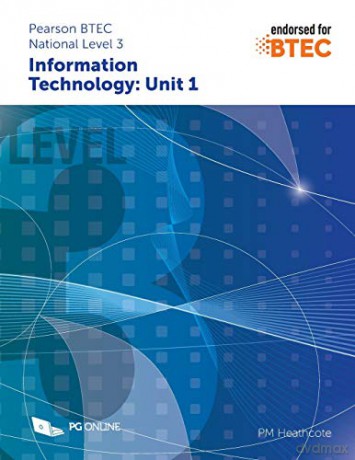 Pearson BTEC National Level 3 Information Technology Component Unit 1 External Assessment Examination IT Learning Aims A to F Endorsed Course Textbook KS5 Revision - PM Heathcote [KOMIKS]