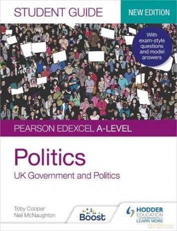 Pearson Edexcel A-level Politics Student Guide 1: UK Government and Politics (new edition) - Toby Cooper [KSIĄŻKA]