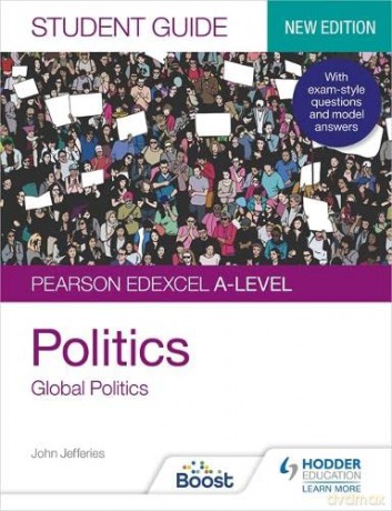 Pearson Edexcel A-level Politics Student Guide 4: Global Politics Second Edition - John Jefferies [KSIĄŻKA]