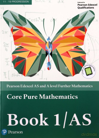 Pearson Edexcel AS and A level Further Mathematics Core Pure Mathematics Book 1/AS Textbook + e-book (A level Maths and Further Maths 2017) - Greg Attwood [KSIĄŻKA]