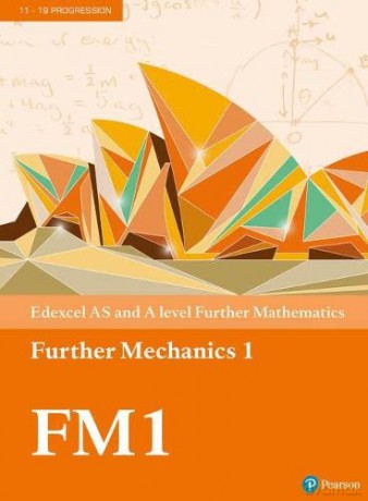 Pearson Edexcel AS and A level Further Mathematics Further Mechanics 1 Textbook + e-book (A level Maths and Further Maths 2017) [KSIĄŻKA]