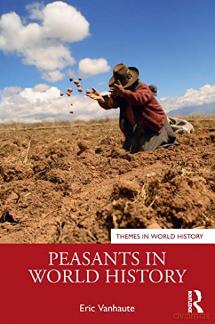 Peasants in World History (Themes in World History) - Eric Vanhaute [KSIĄŻKA]