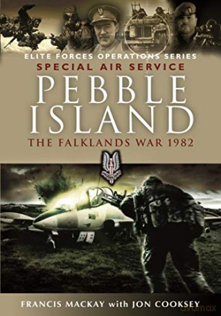 Pebble Island: Operation Prelim (Elite Forces Operations): The Falklands War 1982 - Francis MacKay [KSIĄŻKA]