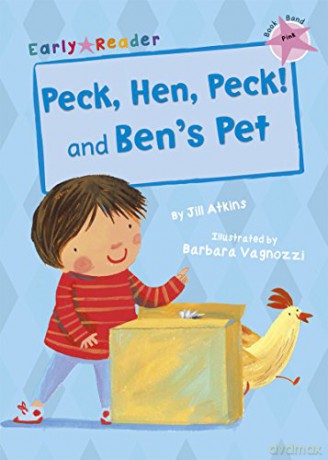Peck, Hen, Peck! and Ben's Pet (Early Reader) - Jill Atkins [KSIĄŻKA]