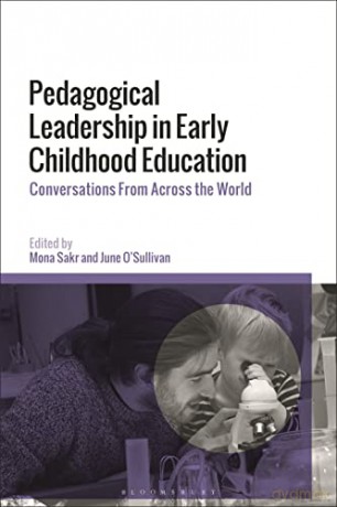 Pedagogical Leadership in Early Childhood Education: Thinking From Across the World: Conversations From Across the World - Mona Sakr [KSIĄŻKA]