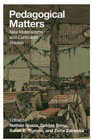 Pedagogical Matters; New Materialisms and Curriculum Studies (501) (Counterpoints: Studies in Criticality) - Nathan Snaza [KSIĄŻKA]