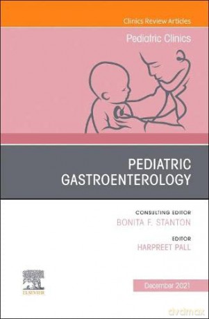 Pediatric Gastroenterology, An Issue of Pediatric Clinics of North America (Volume 68-6) (The Clinics: Internal Medicine, Volume 68-6) - Harpreet Pall MD MBA CPE [KSIĄŻKA]