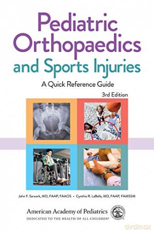 Pediatric Orthopaedics and Sports Injuries: A Quick Reference Guide - Cynthia R. LaBella (editor) [KSIĄŻKA]