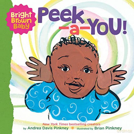 Peek-a-YOU!: A beautiful board book for Black and brown babies: A Bright Brown Baby Board Book - Andrea Davis Pinkney [KSIĄŻKA]