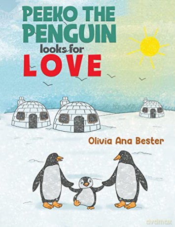 Peeko the Penguin Looks for Love - Olivia Ana Bester [KSIĄŻKA]