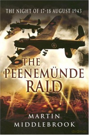 Peenemunde Raid: The Night of 17-18 August 1943 - Martin Middlebrook [KSIĄŻKA]