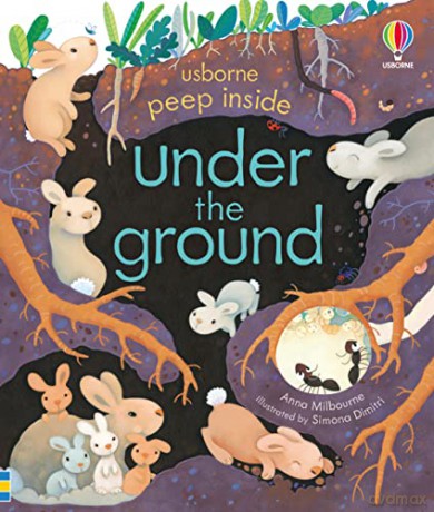 Peep Inside Under the Ground - Anna Milbourne [KSIĄŻKA]