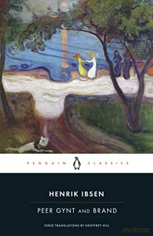 Peer Gynt and Brand: Henrik Ibsen (Penguin Classics) - Henrik Ibsen [KSIĄŻKA]