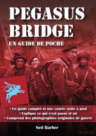 Pegasus Bridge: Un Guide de Poche - Neil Barber [KSIĄŻKA]