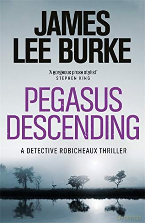 Pegasus Descending (Dave Robicheaux) - James Lee Burke [KSIĄŻKA]