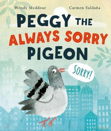 Peggy the Always Sorry Pigeon - Wendy Meddour [KSIĄŻKA]