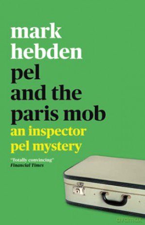 Pel and the Paris Mob: 10 (The Inspector Pel Mystery series) - Mark Hebden [KSIĄŻKA]