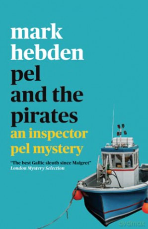 Pel and the Pirates: 8 (The Inspector Pel Mystery series) - Mark Hebden [KSIĄŻKA]