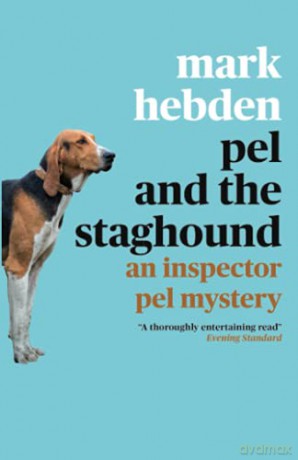 Pel and the Staghound: 5 (The Inspector Pel Mystery series) - Mark Hebden [KSIĄŻKA]