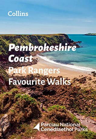 Pembrokeshire Coast Park Rangers Favourite Walks: 20 of the best routes chosen and written by National park rangers - National Parks UK [KSIĄŻKA]