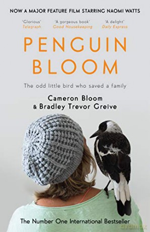 Penguin Bloom: The Odd Little Bird Who Saved a Family - Cameron Bloom [KSIĄŻKA]
