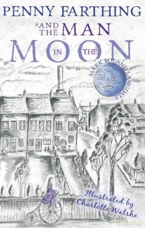 Penny Farthing and the Man in the Moon - Mark Roland Langdale [KSIĄŻKA]