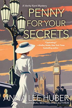 Penny for Your Secrets: 3 (A Verity Kent Mystery) - Anna Lee Huber [KSIĄŻKA]
