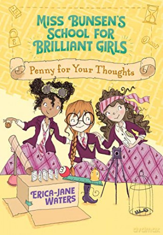 Penny for Your Thoughts: 3 (Miss Bunsen's School for Brilliant Girls) - Erica-Jane Waters [KSIĄŻKA]