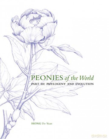Peonies of the World: Part III: Phylogeny and Evolution: Volume 3 - Hong [KSIĄŻKA]