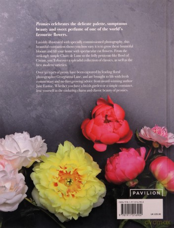 Peonies: Beautiful varieties for home and garden - Jane Eastoe [KSIĄŻKA]