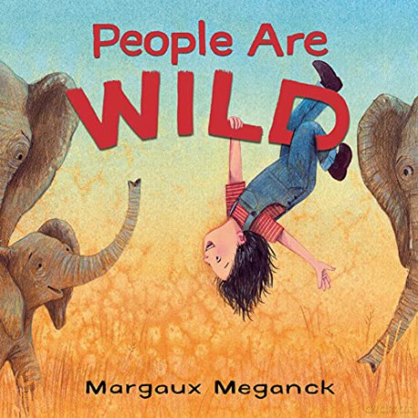 People Are Wild - Margaux Meganck [KSIĄŻKA]
