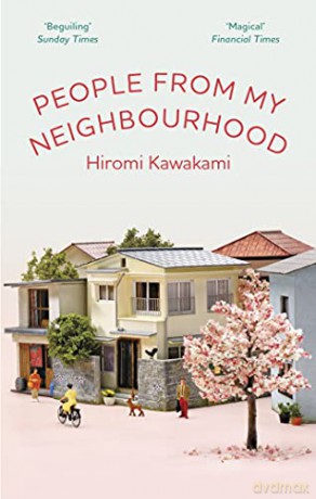 People From My Neighbourhood - Hiromi Kawakami [KSIĄŻKA]