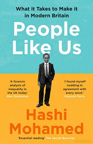 People Like Us: What it Takes to Make it in Modern Britain - Hashi Mohamed [KSIĄŻKA]