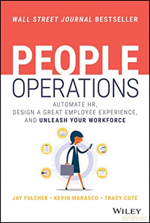People Operations: Automate HR, Design a Great Employee Experience, and Unleash Your Workforce - Jay Fulcher [KSIĄŻKA]