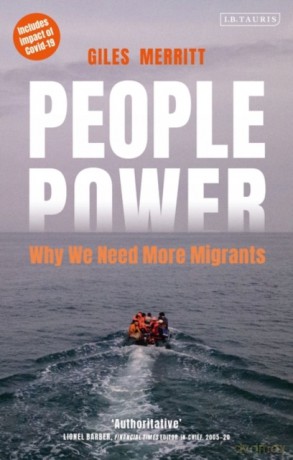 People Power: Why We Need More Migrants - Giles Merritt [KSIĄŻKA]