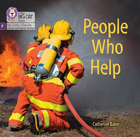 People Who Help: Foundations for Phonics (Big Cat Phonics for Little Wandle Letters and Sounds Revised) - Catherine Baker [KSIĄŻKA]