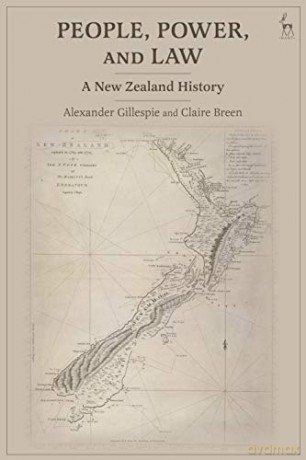 People, Power, and Law: A New Zealand History - Alexander Gillespie [KSIĄŻKA]