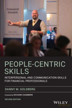 People-Centric Skills: Interpersonal and Communication Skills for Financial Professionals - Danny M. Goldberg [KSIĄŻKA]