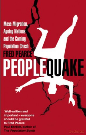 Peoplequake: Mass Migration, Ageing Nations and the Coming Population Crash - Fred Pearce [KSIĄŻKA]