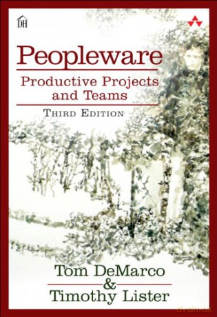 Peopleware: Productive Projects and Teams (3rd Edition) - Tom DeMarco [KSIĄŻKA]