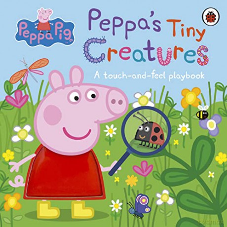 Peppa Pig: Peppa's Tiny Creatures: A touch-and-feel playbook - Peppa Pig [KSIĄŻKA]