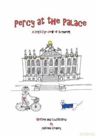 Percy at the Palace: A Dog's Eye View of Blenheim - Antonia Keaney [KSIĄŻKA]