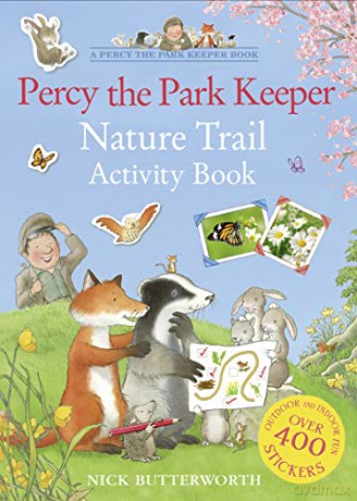 Percy the Park Keeper Nature Trail Activity Book: Packed with fun things to do - for all the family! - Nick Butterworth [KSIĄŻKA]