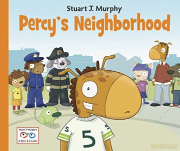 Percy's Neighborhood (Stuart J. Murphy's I See I Learn: Cognitive Skills): 13 - Stuart J. Murphy [KSIĄŻKA]