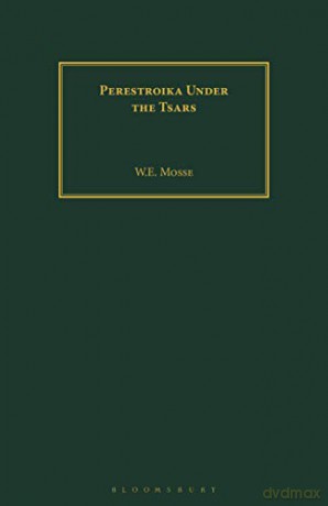 Perestroika Under the Tsars - W.E. Mosse [KSIĄŻKA]