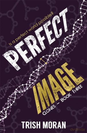 Perfect Image: The Clone Series - Trish Moran [KSIĄŻKA]